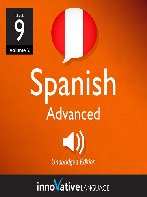 Title details for Learn Spanish: Level 9: Advanced Spanish by Innovative Language Learning, LLC - Available